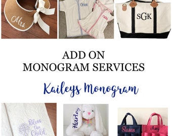 Custom Gifts Personalized  Embroidery Add On - Monogram Initials and Name - Personalized Gifts  - Kaileys Monogram Shop