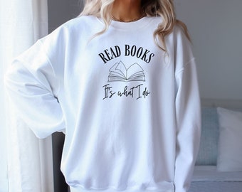 Book Lover Sweatshirt, Reading Sweatshirt, Library Sweatshirt, Book Lover Gift, Bookish Sweatshirt, Bookish Gift, Bookworm Gift