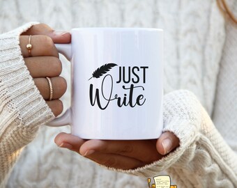 Just Write Writer Mug, Author Mug, Writing Mug, Gift for Author, Gift for Writers, Novelist Gift, Journalist Gift