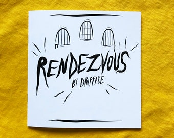 RENDEZVOUS - an art zine by Dripface