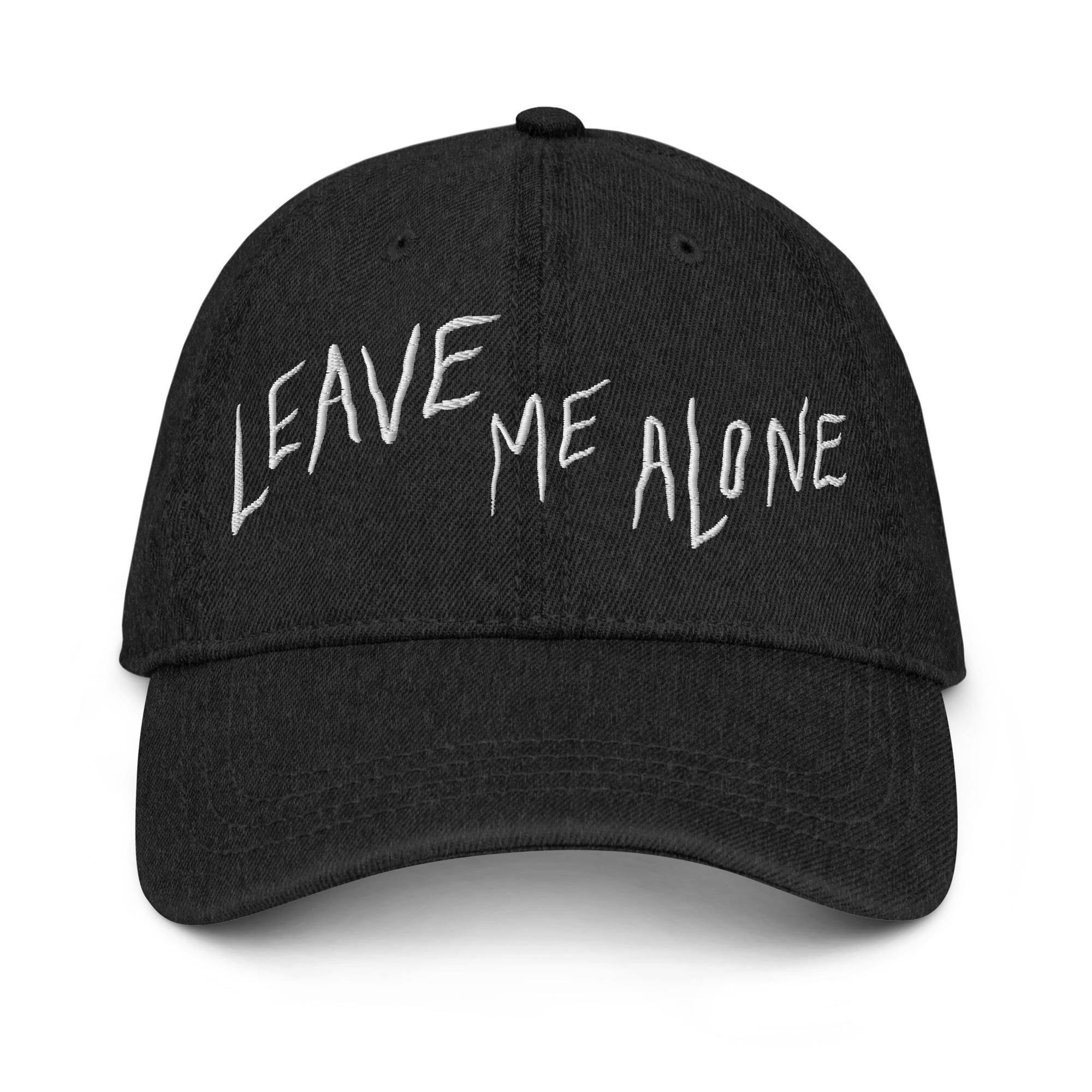 LEAVE ME ALONE - Embroidered Blue or Black Denim Hat - Etsy