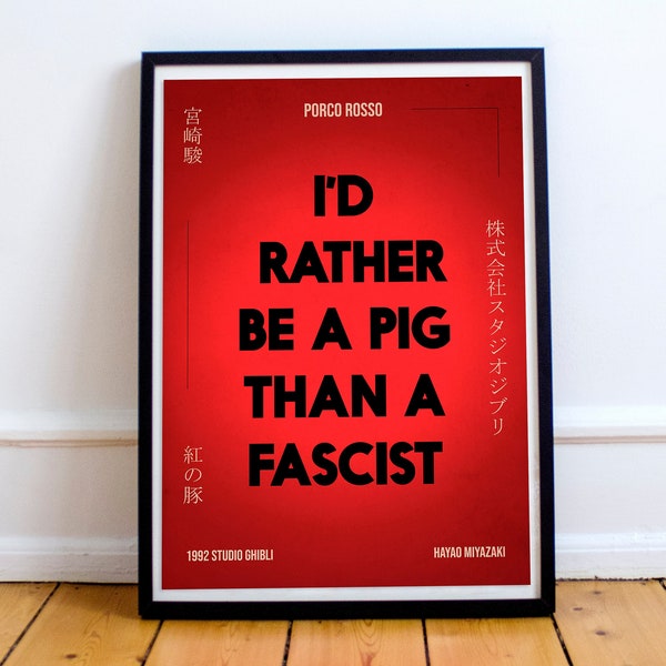 Porco Rosso, My Neighbor Totoro, Hayao Miyazaki, Studio Ghibli posters, Crimson Pig, better a pig than a fascist