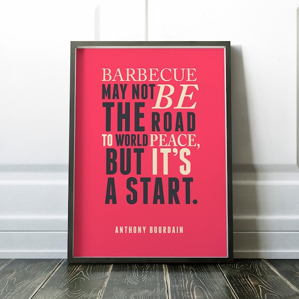 Anthony Bourdain citaat, voedselkunst, barbecuebord, keukenmuurkunst, vredesprint