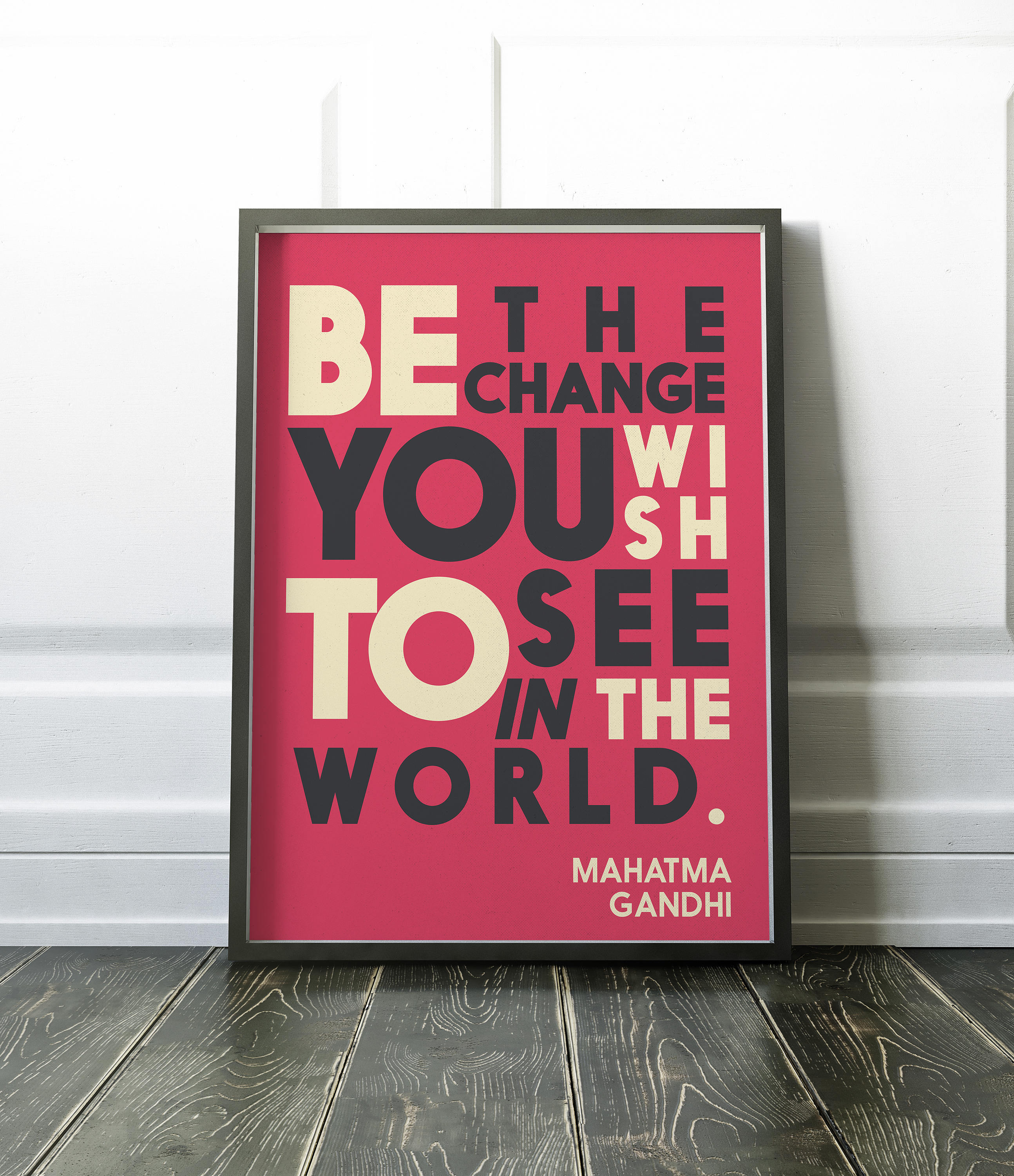 Be The Change You Wish To See In The World Mahatma Gandhi Etsy