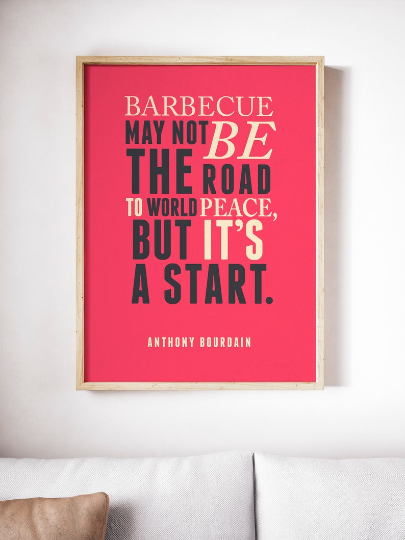 Anthony Bourdain quote, food art, Barbecue sign, kitchen wall art, peace print image 4