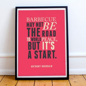 Anthony Bourdain quote, food art, Barbecue sign, kitchen wall art, peace print image 7