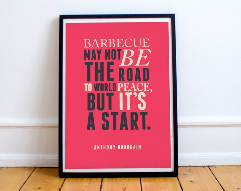 Anthony Bourdain quote, food art, Barbecue sign, kitchen wall art, peace print image 7