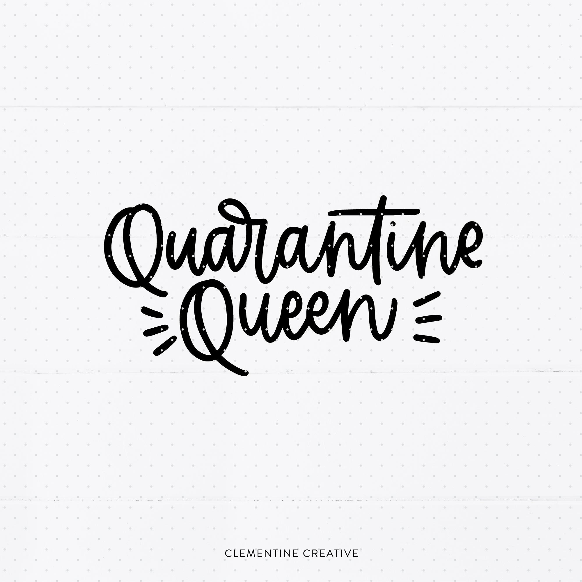 Free Free Quarantine Queen Svg 881 SVG PNG EPS DXF File