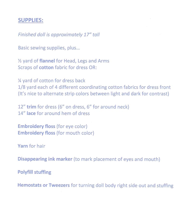 May include: A list of supplies needed to make a 17-inch tall doll. The list includes fabric, trim, lace, embroidery floss, yarn, a disappearing ink marker, polyfill stuffing, and hemostats or tweezers.