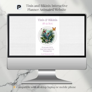 May include: A computer monitor displays a website design for "Tinis & Bikinis." The design features a tropical cocktail illustration with text: "Tinis & Bikinis 18-21 AUG" and "ELIZABETH'S BACHELORETTE WEEKEND LOS ANGELES CA." The screen also states "Compatible with desktop/laptop or mobile phone."