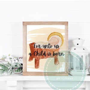 DIGITAL DOWNLOAD Nativity Scene Wall Art, For Unto Us a Child is Born