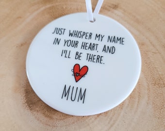 Personalised Ceramic Ornament | Loss of Mum | Memorial Keepsake | Tree Decoration | I'll be there