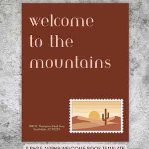 May include: A maroon welcome sign with the text "welcome to the mountains" in a light pink font. A desert landscape stamp is in the lower right corner. The sign also includes an address and the text "9 PAGE AIRBNB WELCOME BOOK TEMPLATE."
