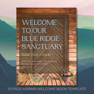 Op de afbeelding: Een 10-pagina Airbnb welkomstboek sjabloon met een houten deur op de achtergrond, de tekst Welcome to our Blue Ridge Sanctuary, Your Stay Guide, 11662 My Mountain Rd, Cabin 5, Morgantown, GA 30560, een visnet en bloemen.
