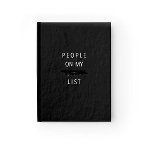 May include: A black journal with the text "PEOPLE ON MY SH*T LIST" in white. The journal has a textured cover and a simple, minimalist design.