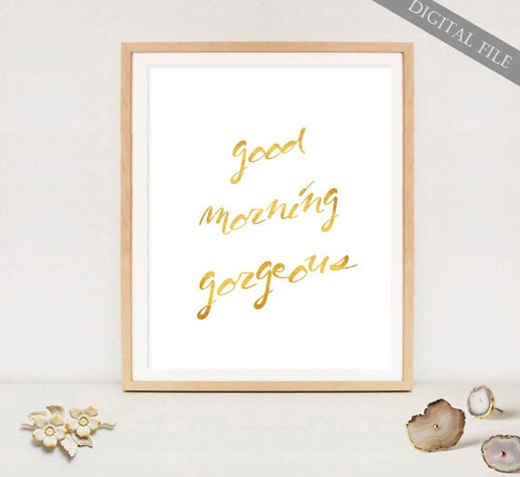 Good Morning Gorgeous Print Gold Wall Art Poster for Her | Etsy