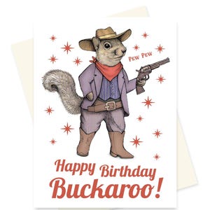 Funny Cowboy Squirrel Birthday Card. Country Western Happy Birthday Buckaroo. Cute Boyfriend Card. Pew Pew Howdy Partner Outlaw Critter.