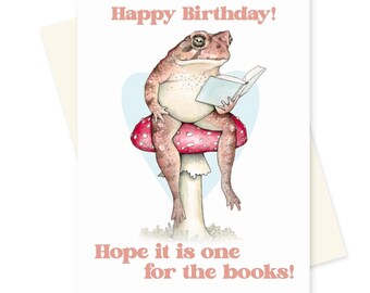 Toad and Book Birthday Card for Readers. Hope it is one for the Books!