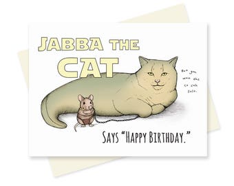 Funny Cat Birthday Card. Happy Birthday. Jabba the Cat. Boyfriend Wars Birthday Card. Geeky Greeting Card. Nerdy Birthday. Star Space Card.