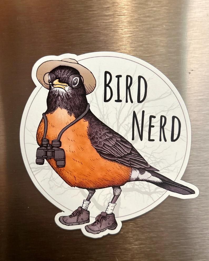 Bird Nerd Magnet. Birding Fridge Magnet. Bird Lover Car Magnet. Funny Bird Watcher Gift. Robin Illustrated Art Magnet. Car Decal. image 1