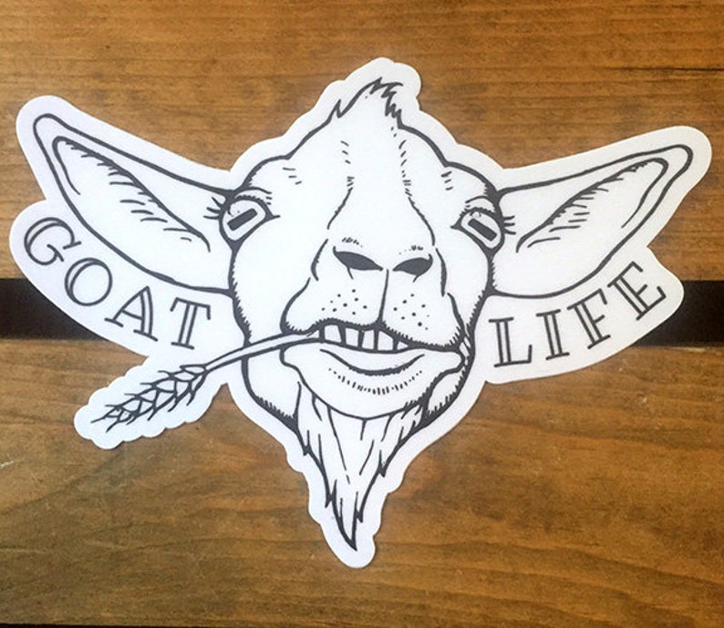 Goat Life Vinyl Sticker Goat Bumper Sticker Waterproof Etsy