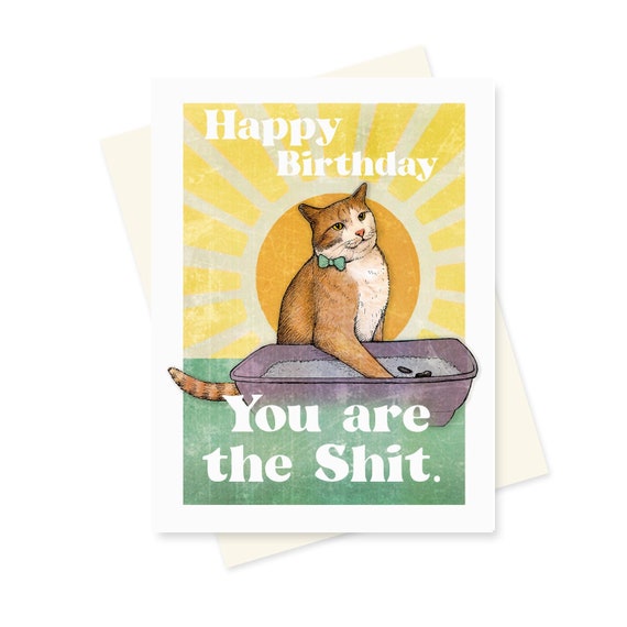 Funny Cat Birthday Card. Happy Birthday You are the Shit. Cat Boyfriend / Girlfriend Birthday Card. Cat Lovers, Cat Mom, Cat Dad. Orange cat