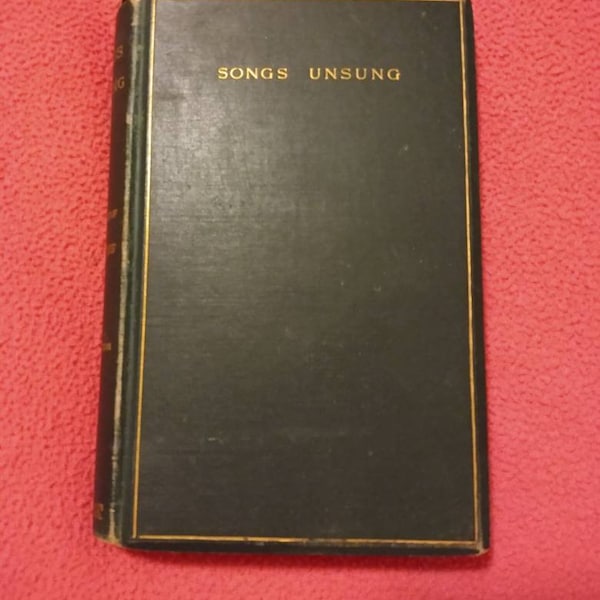 Rare - 1883 Songs Unsung by Lewis Morris Antique Book