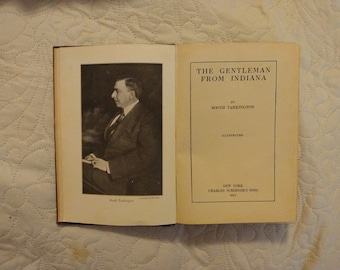 Antique 1899 "The Gentleman From Indiana" by Booth Tarkington