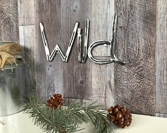 Horseshoe Wild Sign, Metal wall art, unique home decor, horseshoe name sign, country decor sign, farmhouse decor, horseshoe letters, gifts