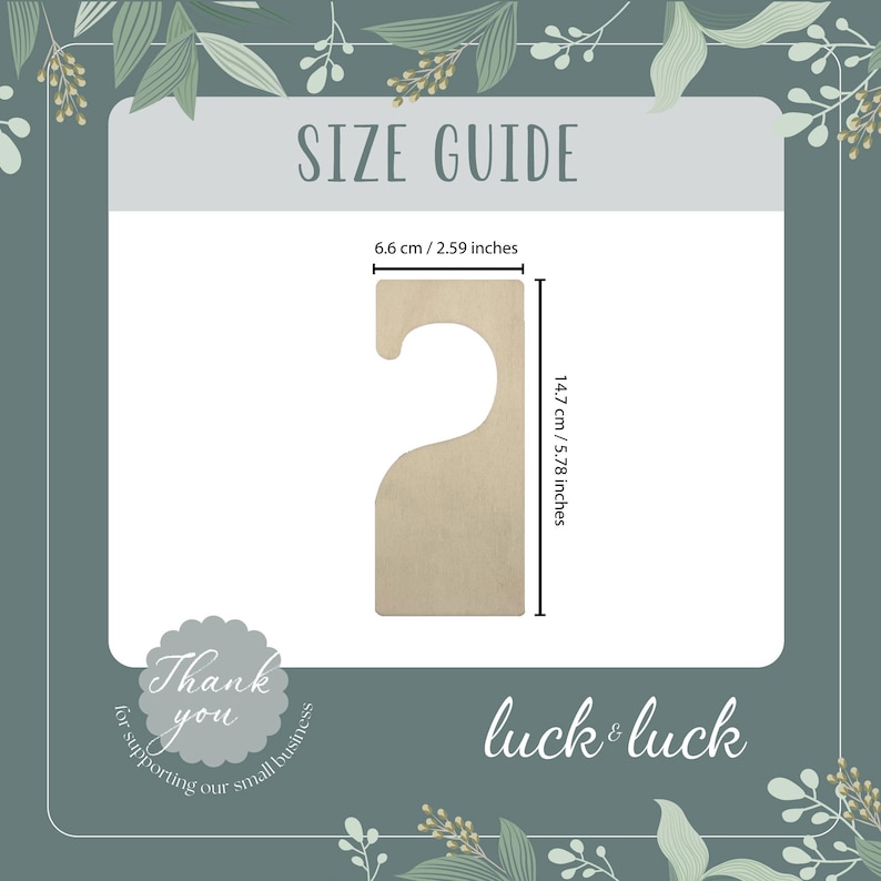 May include: A size guide for a wooden door hanger with a hook. The hanger is 5.78 inches tall and 2.59 inches wide. The text "Thank you for supporting our small business" and "luck & luck" are also visible.