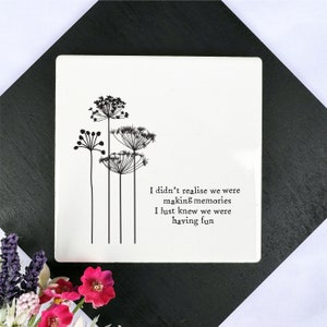 Porcelain Square Coaster &#39;Making Memories.. Having Fun&#39;, Birthday Keepsake Gift For Best Friends, Home Decoration, Sentimental Words