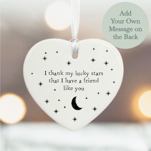 Personalisierte Freundschaft Porzellan Herz hängend, Lucky Stars Andenken Geschenk für Freunde, Porzellan Herz mit Worten, Geburtstag Andenken Geschenk