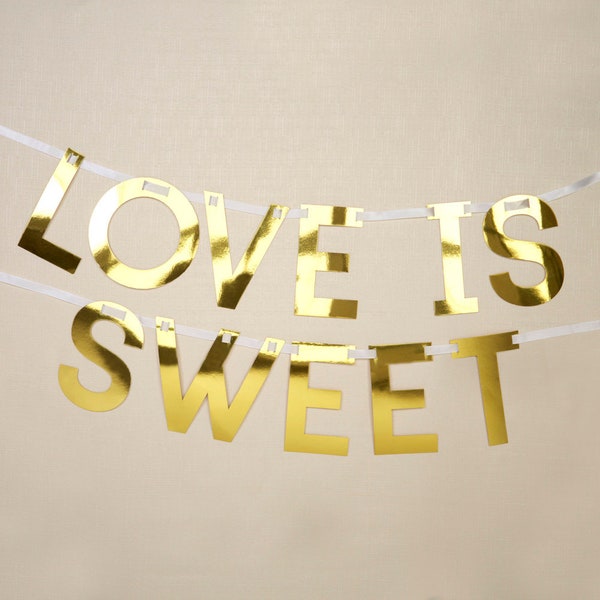 Gold Love is Sweet Bunting, Engagement Sign, Candy Cart Banner, Love is Sweet Banner, Candy Buffet Banner, Gold Wedding Decorations