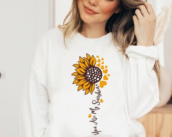 You Are My Sunshine Sweatshirt || Sunflower || Sunshine Sunflower Shirt || Boho Shirt || Sunflower Shirt || Gift For Her || Boho Vibes