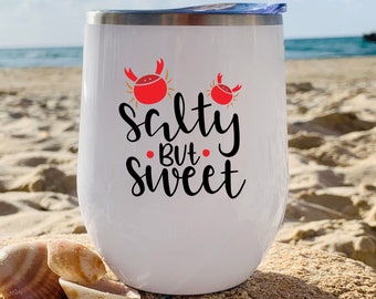 Salty But Sweet  Wine Tumbler || Summer Vibes || Beachy Wine Tumbler || Cute Wine Tumbler || 12oz Tumbler || Gift for Her