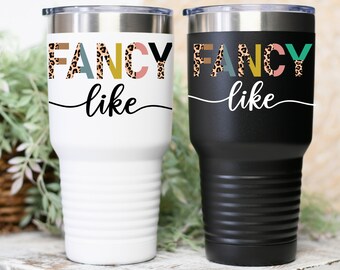 Fancy Like 30oz Tumbler || Bougie Tumbler || Country Music Tumbler || Cute Tumbler || Girlie Tumblers || 30 oz. Tumbler || Fancy Like