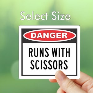 Danger Sticker - Runs With Scissors - Funny Stickers for Toolbox Helmet Locker Skateboard