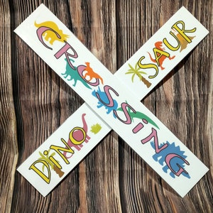 Dinosaur Crossing Sign Replica Train Crossing 18&quot; x 18&quot; For Dino Birthday Theme - This is an actual sign this is NOT an SVG
