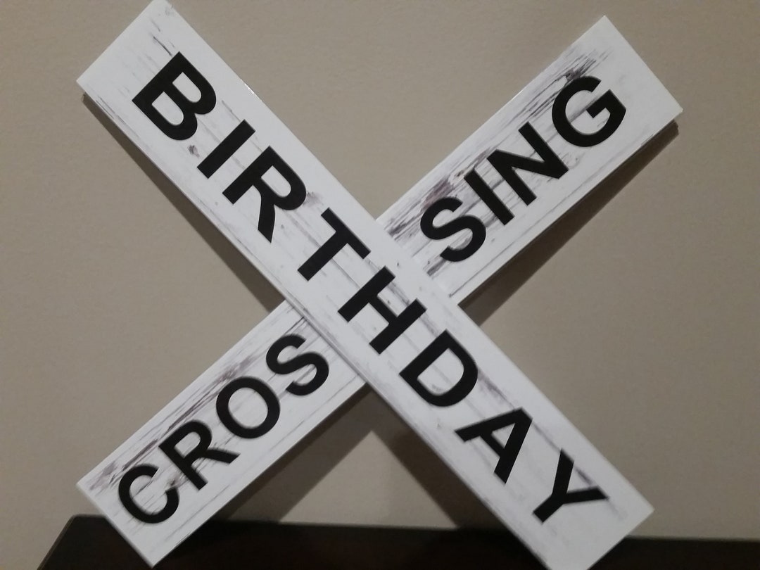Birthday Crossing Sign Replica Train Crossing 18" X 18" for Train ...