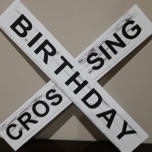 Birthday Crossing Sign Replica Train Crossing 18&quot; x 18&quot; For Train Birthday Theme - This is an actual sign this is NOT an SVG