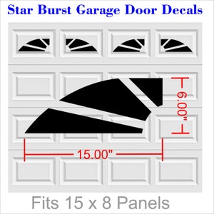 May include: Black vinyl garage door decals in a starburst design. The decals are 15 inches wide and 6 inches tall. Fits 15 x 8 panels.