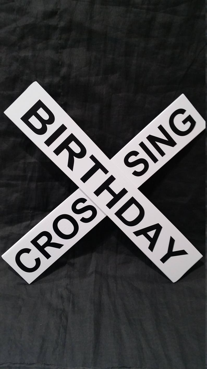 Birthday Crossing Sign Replica 18 X Railroad Train Theme