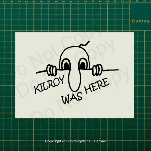 Kilroy was here WWII WW2 Graffiti Vinyl Decal Sticker - Made In USA