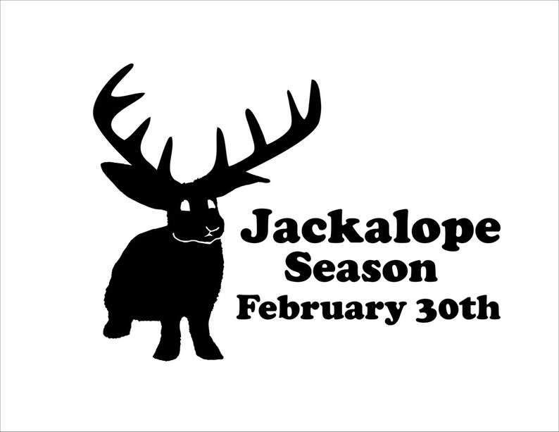 Jackalope Hunting Season February 30th Tell Your Friends Etsy