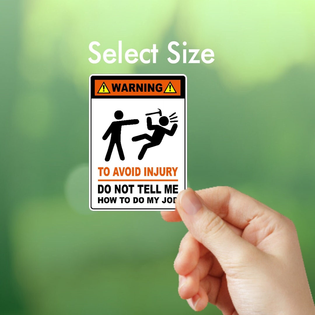 Warning Sticker or Sign to Avoid Injury Don't Tell Me Etsy