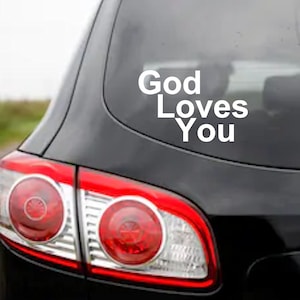 God Loves You Vinyl Car Decal / Sticker - Select Color