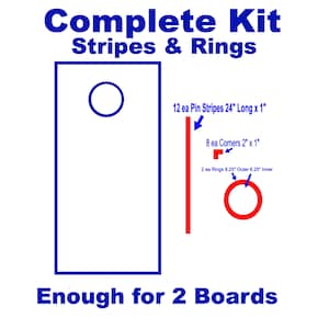 May include: A diagram showing the pieces needed to make two cornhole boards. The diagram shows 12 red pin stripes, 24 inches long by 1 inch wide, 8 red corner pieces, 2 inches by 2 inches by 1 inch, and 2 red rings, 8.25 inches outer diameter and 6.25 inches inner diameter. The text reads "Complete Kit Stripes & Rings Enough for 2 Boards".