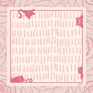 May include: A square, pink and white patterned design with four cartoon cats peeking from the corners. The background features a rose pattern. The design has a light pink border and a light pink and white interior.