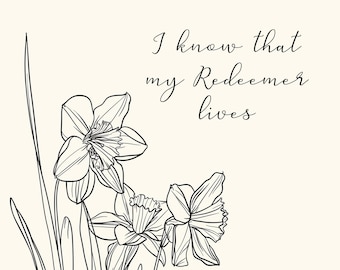 I Know That My Redeemer Lives Daffodil Art Print