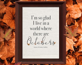 I'm So Glad I Live in a World With Octobers | Anne of Green Gables Printable Digital Download | Fall Home Decor Print | Book Quote Wall Art